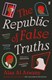 The republic of false truths by Ala Aswani