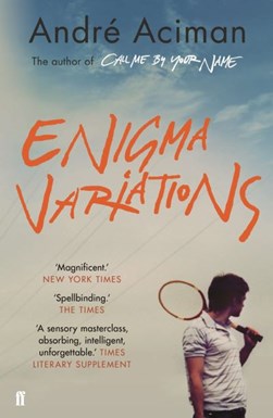 Enigma variations by André Aciman