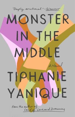 Monster in the middle by Tiphanie Yanique