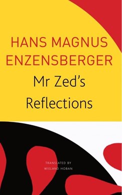 Mr. Zed's reflections by Hans Magnus Enzensberger