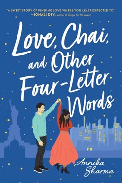 Love, chai, and other four-letter words by Annika Sharma