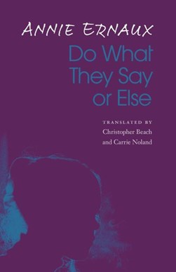 Do what they say or else by Annie Ernaux