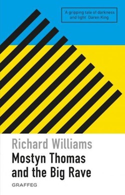 Mostyn Thomas and the big rave by Richard Williams