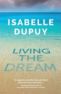 Living the dream by Isabelle Dupuy