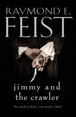 Jimmy And The Crawler P/B by Raymond E. Feist