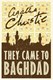 They came to Baghdad by Agatha Christie