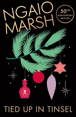 Tied up in tinsel by Ngaio Marsh