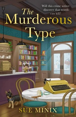 The murderous type by Sue Minix