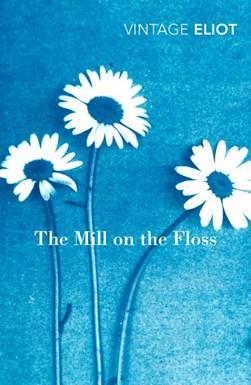 The mill on the Floss by George Eliot