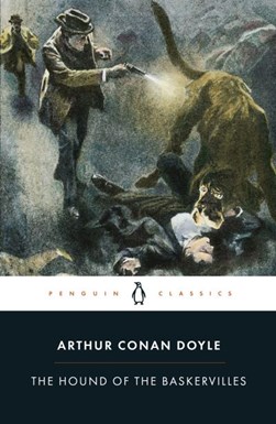 The hound of the Baskervilles by Arthur Conan Doyle