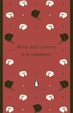 Sons and lovers by D. H. Lawrence