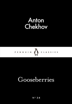 Gooseberries P/B by Anton Pavlovich Chekhov