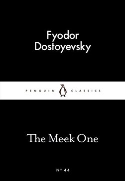 Meek One P/B by Fyodor Dostoyevsky