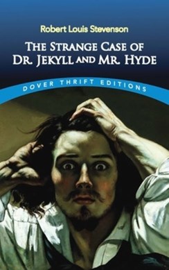 The strange case of Dr. Jekyll and Mr. Hyde by Robert Louis Stevenson