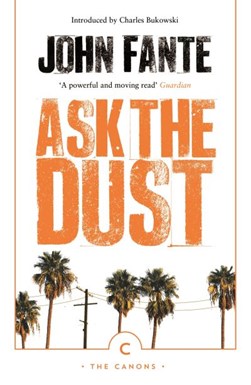 Ask the dust by John Fante