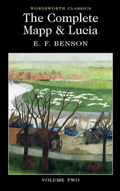 The Complete Mapp & Lucia by E.F. Benson