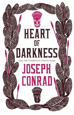 Heart Of Darkness And The Complete Congo Diary P/B by Joseph Conrad