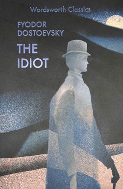 Idiot (Fs) Wordsworth by Fyodor Dostoevsky