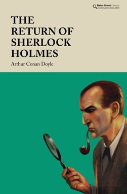 The return of Sherlock Holmes by Arthur Conan Doyle