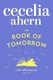 The book of tomorrow by Cecelia Ahern