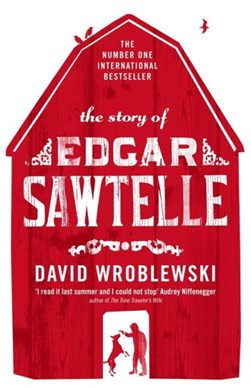 Story Of Edgar Sawtelle  P/B by David Wroblewski