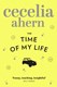 Time Of My Life  P/B by Cecelia Ahern
