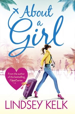 ABOUT A GIRL  P/B by Lindsey Kelk