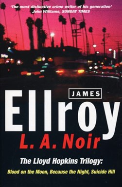 L.A. Noir by James Ellroy