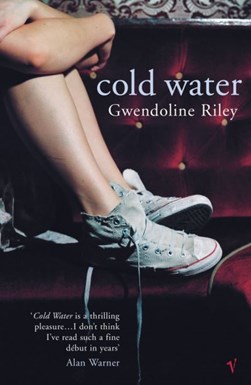Cold water by Gwendoline Riley