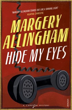 Hide my eyes by Margery Allingham
