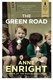 Green Road  P/B by Anne Enright