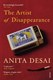 The artist of disappearance by Anita Desai