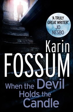 When The Devil Holds The Candle  P/B N/E by Karin Fossum