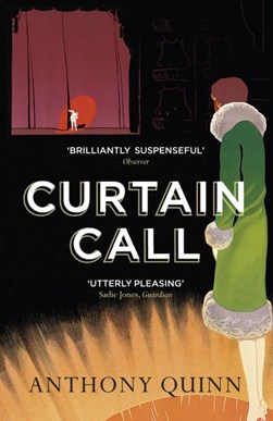 Curtain call, or, The distinguished thing by Anthony Quinn