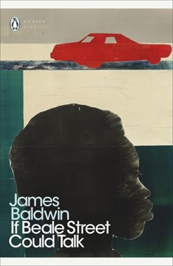 If Beale Street Could TalkPenguin Modern Classics by James Baldwin