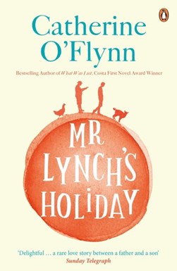 Mr Lynch's Holiday  P/B by Catherine O'Flynn