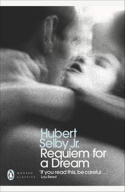 Requiem for a dream by Hubert Selby