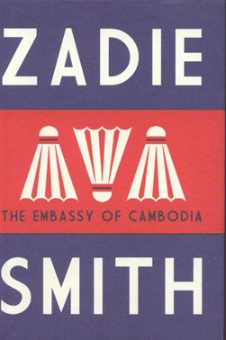 Embassy of Cambodia  H/B by Zadie Smith