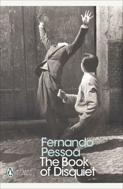 The book of disquiet by Fernando Pessoa