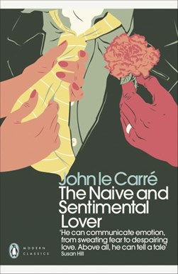 Naive And Sentimental Lover P/B by John Le Carré