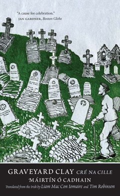 Graveyard Clay Cre Na Cille P/B by Máirtín Ó Cadhain