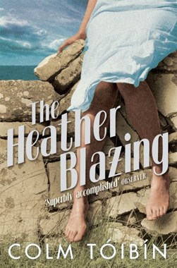 Heather Blazing  P/B (FS) by Colm Tóibín