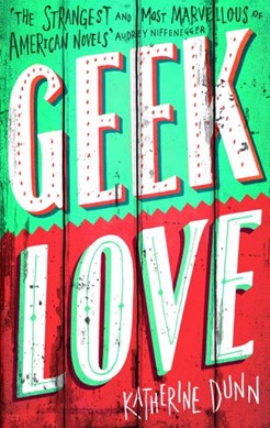 Geek Love P/B by Katherine Dunn