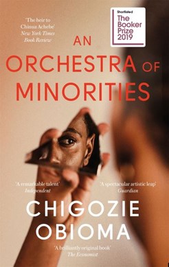 An Orchestra of Minorities P/B by Chigozie Obioma