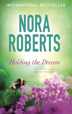 Holding the dream by Nora Roberts
