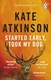 Started early, took my dog by Kate Atkinson