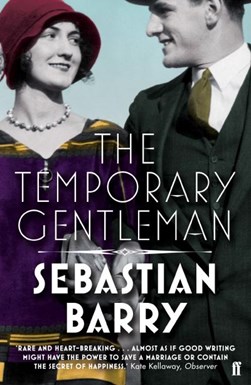 The temporary gentleman by Sebastian Barry