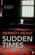 Sudden times by Dermot Healy
