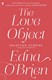 The love object by Edna O'Brien