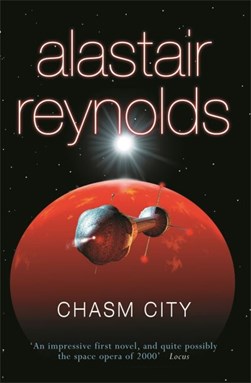 Chasm City  P/B N/E by Alastair Reynolds